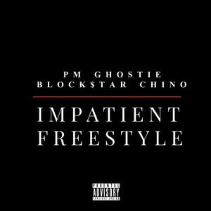 Impatient Freestyle (Explicit)