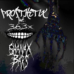 Prosthetix (feat. 363X) [Explicit]