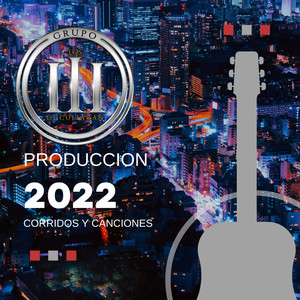 Producción 2022 Corridos y Canciones
