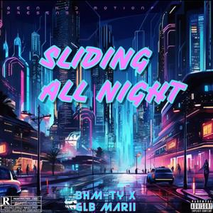 SLIDING ALL NIGHT (Explicit)