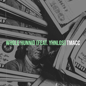 Whole Hunnid (Explicit)