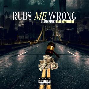 Rubs Me Wrong (Explicit)