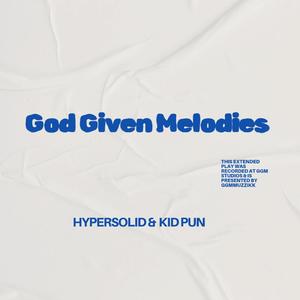 God Given Melodies (the EP) [Explicit]