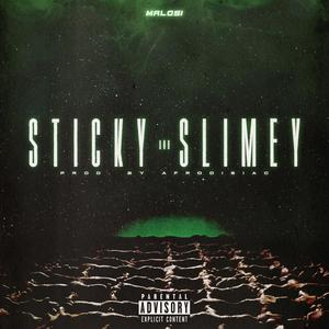 Sticky and Slimey (Explicit)