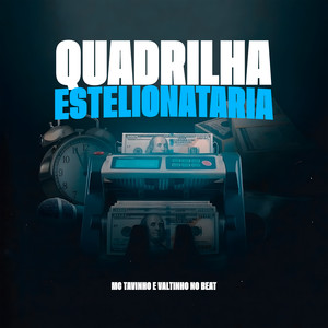 Quadrilha Estelionatária (Explicit)