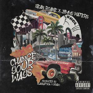 Change Your Ways (feat. Jimmy Waters) [Explicit]