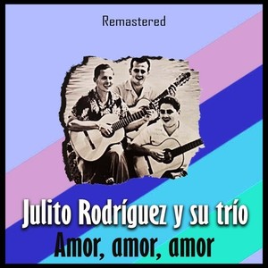 Amor, amor, amor (Remastered)