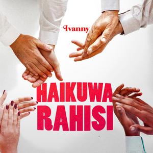 Haikuwa Rahisi