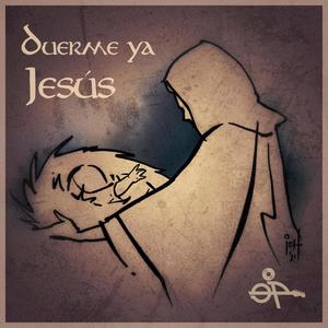 Duerme ya Jesús