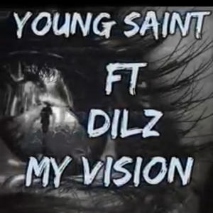 My Vision (feat. Dilz) (Explicit)