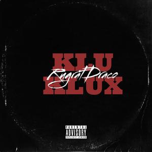 Klu Klux (Explicit)