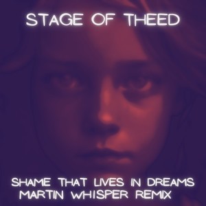 Shame That Lives in Dreams (Martin Whisper Remix)