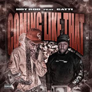 Coming Like That (feat. Gatti God)