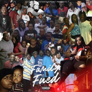 Family Feud (feat. Relle J., Raydale Shamaine & Life With Que) [Explicit]