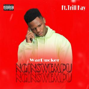 Nginswempu (feat. Trill kay) (Explicit)