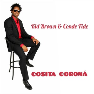 Cosita Coroná(feat. Conde Fide)