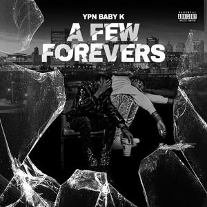 A Few Forevers (Explicit)