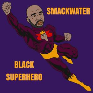 Black Superhero (feat. Dubble Nutt & D Bottz) [Radio Edit]