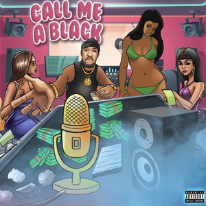 CALL ME ABLACK (Explicit)