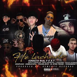 He Luchado (feat. ignaciorial, Dimeloyatu, Yeinomercy, Basty Corvalan, Nicko Guzman, Young Jevo, Benji Gramitos, EL Otro Tekor & C.Pequeño)