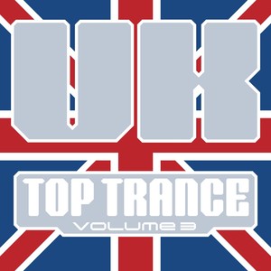 UK Top Trance, Vol. 3