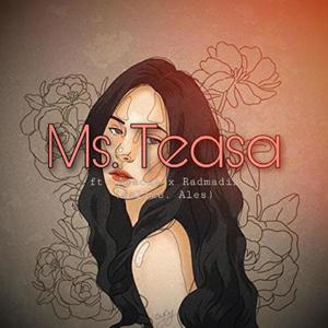 Ms. Teasa (feat. Radmadik, Apache & Ales) [Explicit]