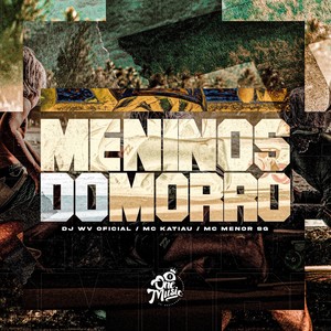 Meninos do Morro (Explicit)