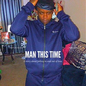 Man This Time (Explicit)