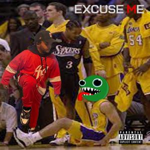 Excuse Me (Explicit)