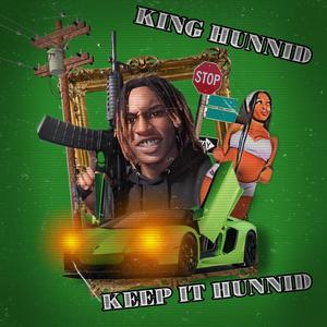 KEEP IT HUNNID (Explicit)