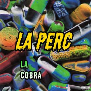 La Perc (Special Version) [Explicit]