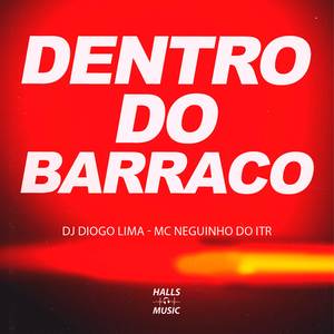 DENTRO DO BARRACO (Explicit)