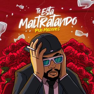 TE ESTA MALTRATANDO (Explicit)