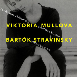 Bartók & Stravinsky: Violin Concertos (斯特拉文斯基·巴托克  小提琴协奏曲)