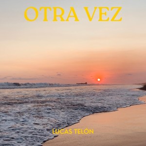 Otra Vez (Explicit)