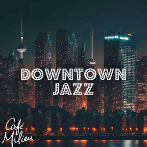 Downtown Jazz