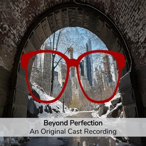 Beyond Perfection: An Original Cast Recording