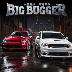 BIG BUGGER (Explicit)