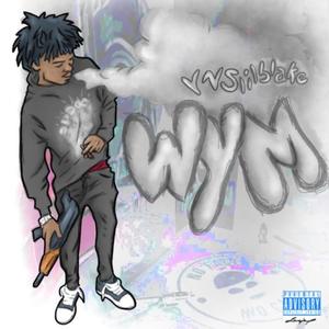 WYM (feat. ynslilblake) (Explicit)