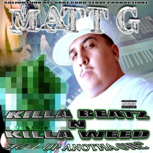 Killa Beatz n Killa ** (Roll Up Anotha One) [Explicit]