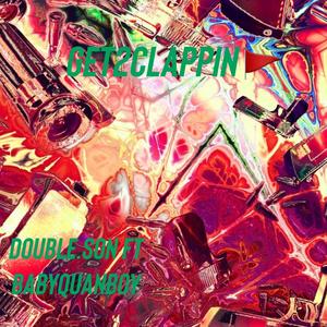 GET2Clappin (feat. Babyquanboy) [Explicit]