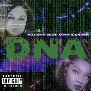 DNA (feat. Tha Rye & Mizz Sinserd) [Explicit]