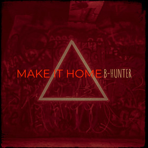 Make It Home (Explicit)