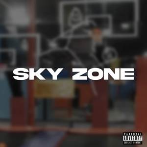 sky zone (Explicit)