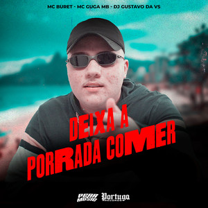 Deixa a Porrada Comer (Explicit)