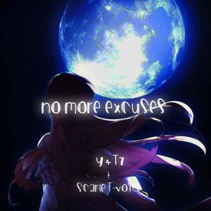 NO MORE EXCUSES (feat. SCARLET-VOID) (Explicit)