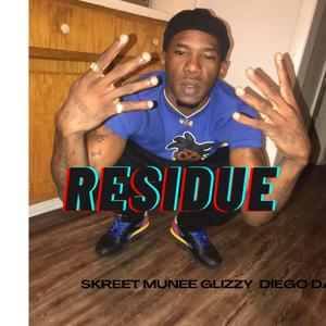 Residue (feat. Diego DAPlugg) [Explicit]