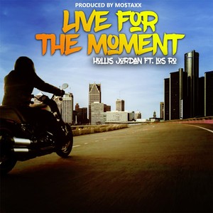 Live for the Moment(feat. Los Ro) (Explicit)