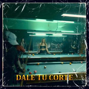 DALE TU CORTE (VARIOS ARTISTAS) [Explicit]