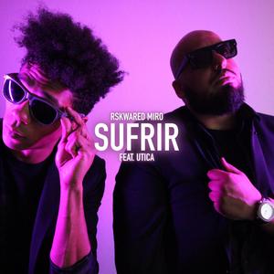Sufrir(feat. Utica) (Explicit)